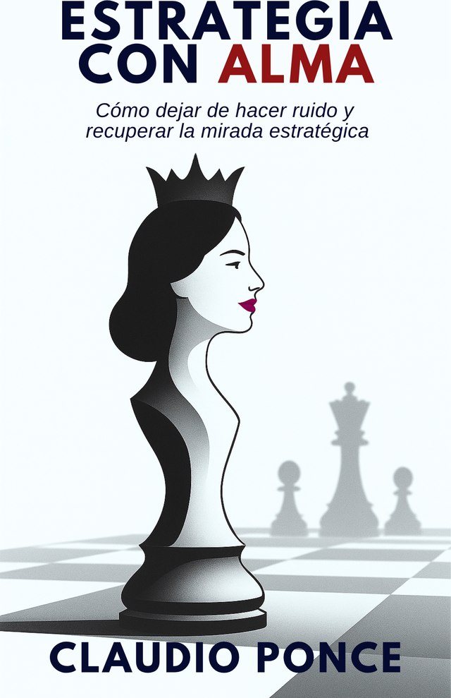Portada del libro Estrategia con Alma, de Claudio Ponce