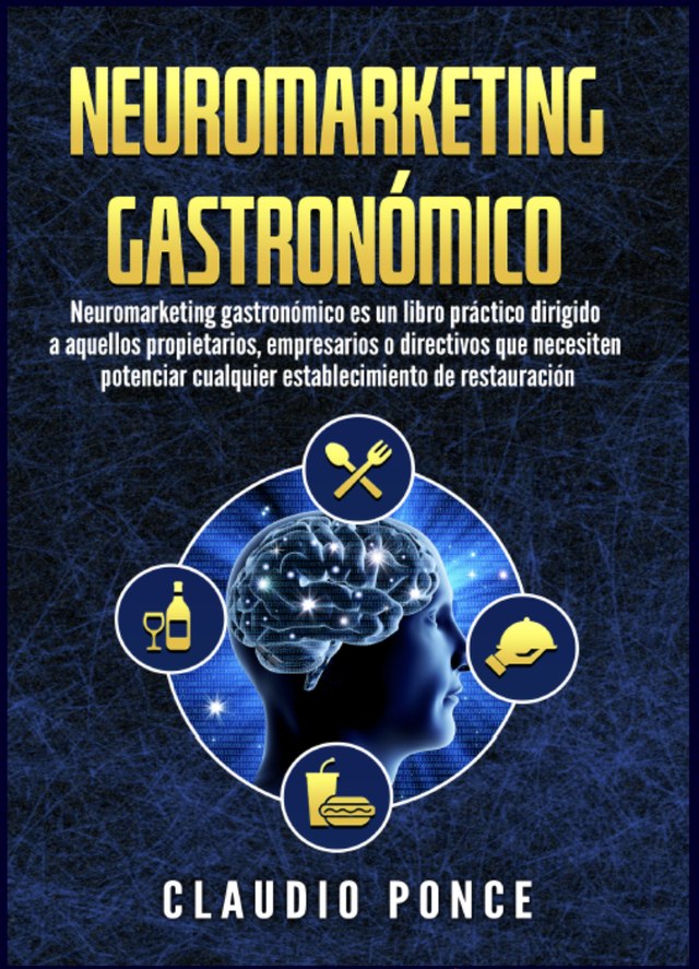 Portada de Neuromarketing Gastronómico, de Claudio Ponce